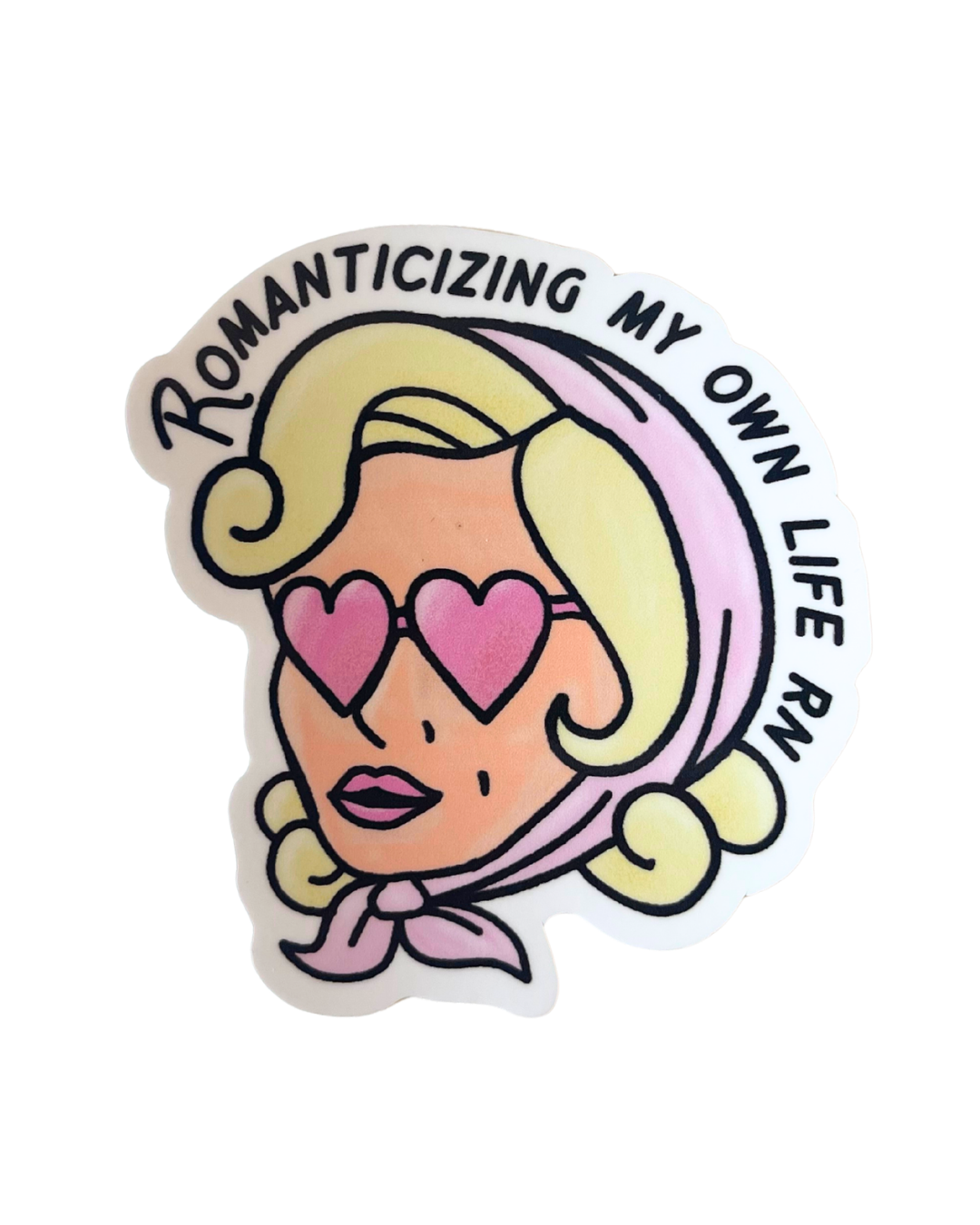 Romanticizing My Own Life Sticker